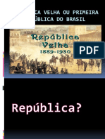 República Velha Ou Primeira República Do Brasil