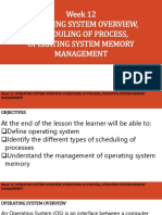 Week 12 Operating System Overview, Scheduling of Process, Operating System Memory Management