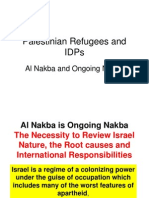 Palestinian Refugees and Idps: Al Nakba and Ongoing Nakba