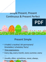 Simple Present, Present Continuous & Present Perfect