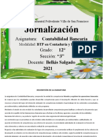 Jornalización: Asignatura: Contabilidad Bancaria Grado: 12° Sección: "3" Docente: Belkis Salgado