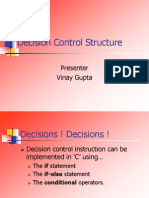 Decision Control Structure Presenter Vinay Gupta