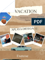 Vacation: Presented By: Loraine Pagente