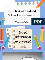 Health Is Not Valued Til Sickness Comes.: - Thomas Fuller