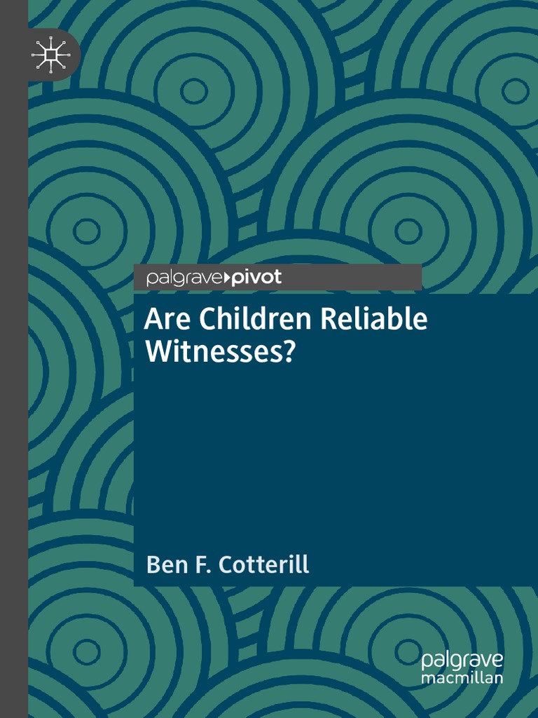 Are Children Reliable Witnesses?: Ben F. Cotterill | PDF | Witness |  Witchcraft