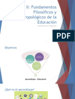 Unidad II: Fundamentos Filosóficos y Antropológicos de La Educación