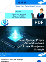 Strategi Organisasi Dan Pemilihan Proyek: Kelompok 1 Tarjul Fuzari 141180026 Gunardo 141180034 Muh. Ichsan 141180092