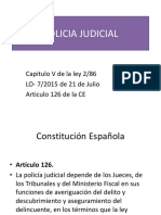 Policia Judicial: Capitulo V de La Ley 2/86 LO-7/2015 de 21 de Julio Articulo 126 de La CE