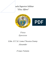 Escuela Superior Militar "Eloy Alfaro": Física Ejercicios Kdte. II.C.M. Lema Chicaiza Danny Alexander Primer Pelotón