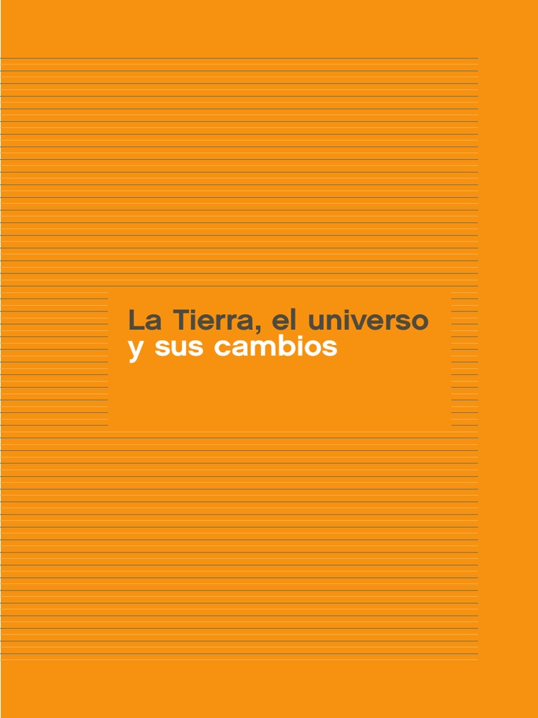 La Tierra, El Universo: y Sus Cambios | PDF | Luna | Tierra