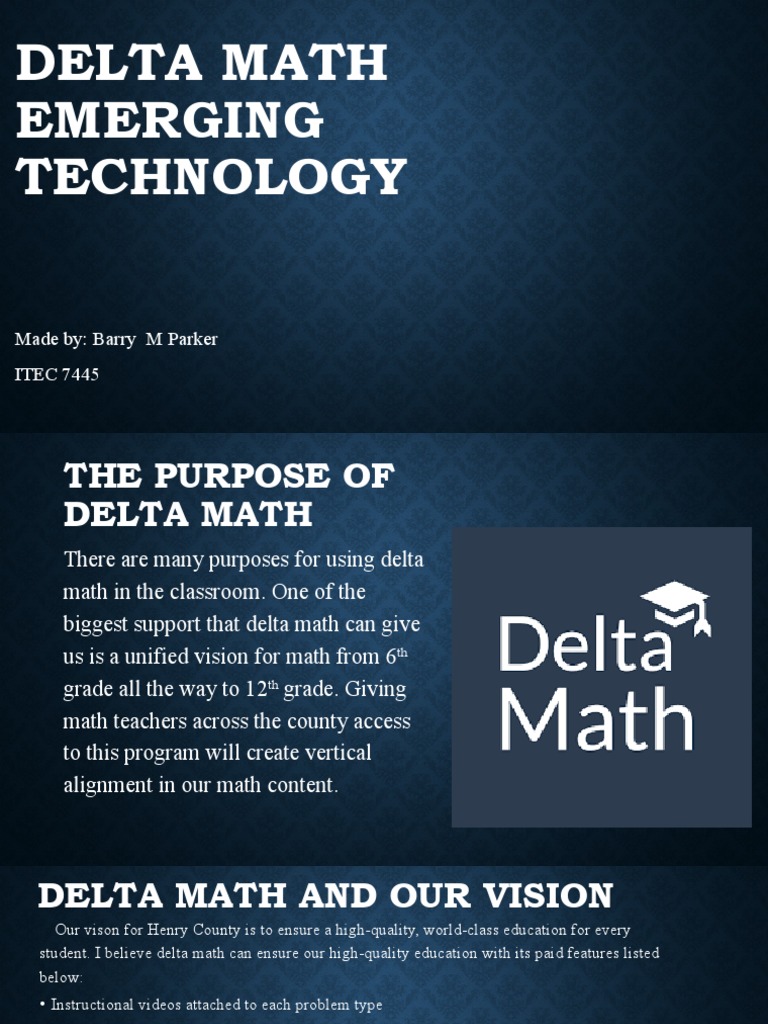 Delta Math Emerging Technology Made By Barry M Parker ITEC 7445 PDF