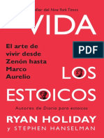 VIDA DE LOS ESTOICOS RYAN HOLIDAY. El Arte de Vivir Desde Zenón Hasta Marco Aurelio. y STEPHEN HANSELMAN. Autores de Diario para Estoicos