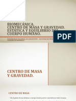 Biomecánica. Centro de Masa Y Gravedad. Estática Y Equilibrio Del Cuerpo Humano