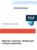 Materiais: Extração, Modificação e Reaproveitamento - Tecnologias