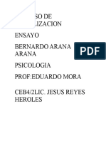 Proceso de Socializacion Ensayo Bernardo Arana Arana Psicologia Prof:Eduardo Mora Ceb4/2Lic. Jesus Reyes Heroles
