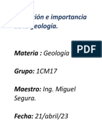 Definición e Importancia de La Geología.: Materia: Geología Grupo: 1CM17 Maestro: Ing. Miguel Fecha: 21/abril/23