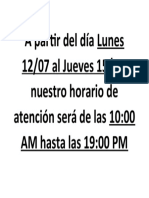 A Partir Del Día Lunes 12/07 Al Jueves 15/07, Nuestro Horario de Atención Será de Las 10:00 AM Hasta Las 19:00 PM