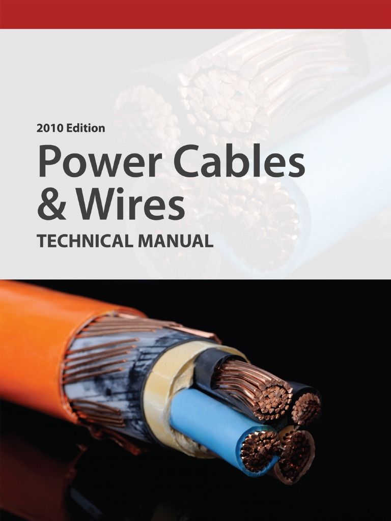 2010 Edition Power Cables and Wires Technical Manual
