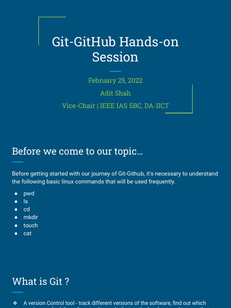GitGithub HandsOn Session February 25, 2022 Adit Shah ViceChair