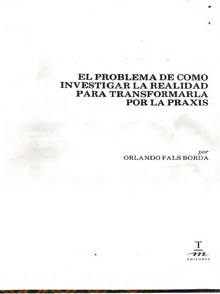 el-problema-de-como-investigar-la-realidad-para-transformarla-por-la