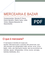 Mercearia E Bazar: Componentes: Renato P. Paiva, Kaina Serafim, Pedro Vytor, João Victor, Edjane Eduardo Do Nascimento