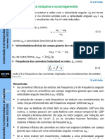 Aulas 5 e 6 - Máquina Assíncrona (Cont.) Esquema Equivalente, Trânsito de Energia Potências, Binário Desenvolvido Característica T-S