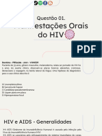 Manifestações Orais Do HIV - Concurso Odontologia Banca VUNESP - Questão 01.