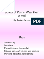 School Uniforms: Wear Them or Not?: By: Tristan Cannon