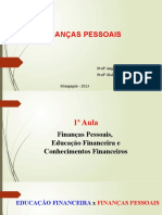 Finanças Pessoais: Prof Angela Makie Nakazawa Prof Gislaine Leite Amaral
