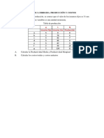 Practica Dirigida. Producción Y Costos: A 5 0 0 B 5 78 6 C 5 82 7 D 5 85 8 e 5 87 9 F 5 90 10 G 5 120 11