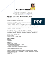 Maria Do Carmo Gomes: Objetivo: Atendente, Recepcionista, Área Administrativa em Geral
