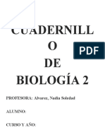 Cuadernill O DE Biología 2: PROFESORA: Alvarez, Nadia Soledad Alumno: Curso Y Año