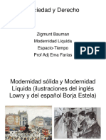 Sociedad y Derecho: Zigmunt Bauman Modernidad Líquida Espacio-Tiempo Prof Adj Ema Farías
