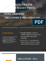 Palestrante Pr. Uillian Costa: Tema: Ekklesia Organismo E Organização