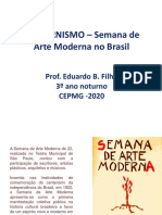 MODERNISMO - Semana de Arte Moderna No Brasil: Prof. Eduardo B. Filho 3º Ano Noturno CEPMG - 2020