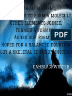 I Was An Element, Got Friends To Form A Molecule Other Elements Joined, Formed A Formula Added Our Formula, Hoped For A Balanced Equation Got A Skeletal Equation Instead Dahblackwriter