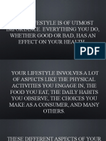 Your Lifestyle Is of Utmost Importance. Everything You Do, Whether Good or Bad, Has An Effect On Your Health