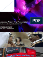 America Anew: The Presentation: Benedria Darcel Smith University of Phoenix MGT/521 - Management