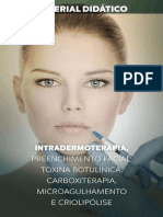 Intradermoterapia - Preenchimento Facial - Toxina Botulinica - Carboxiterapia - Microagulhamento e Criolipolise