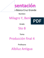 Escuela Básica Cruz Grande: Milagro Y, Benítez 5to B Producción Final 4 Albiluz Antigua