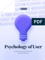 Psychology of User: Pay Attention To What Users Do, Not What They Say