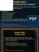 Choose Two Different Companies of Same Industry and Compare The Financials by Using The Following Ratios