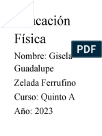 Educación Física: Nombre: Gisela Guadalupe Zelada Ferrufino Curso: Quinto A Año: 2023