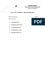 Trabalho Do 1 Bimestre - Vibrações Mecânicas: Fabio Correia Do Rosario 1-2112576 1-1920229