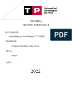 Dinamica Practica Calificada 2 Estudiante: - Jara Melgarejo Ivan Enrique U17202681 Profesor: - Casquero Zaidman, Julio Cesar Aula: - 40430 Año