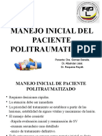 Manejo Inicial Del Paciente Politraumatizado: Ponente: Dra. Gomez Daneila. Dr. Albahdari Jalal. Dr. Requena Raydit