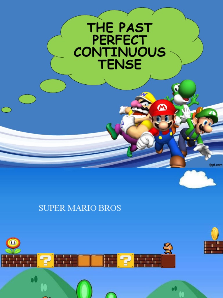 The Past Perfect Continuous Tense | PDF | Mario | Nintendo