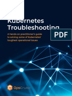 Kubernetes Troubleshooting: A Hands-On Practitioner's Guide To Solving Some of Kubernetes' Toughest Operational Issues
