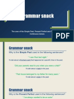 Grammar Snack: The Uses of The Simple Past, Present Perfect and Present Perfect Continuous Tenses