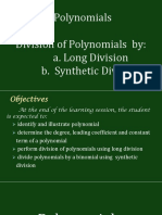 Polynomials Division of Polynomials By: A. Long Division B. Synthetic Division